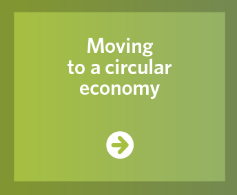 Moving to a circular economy